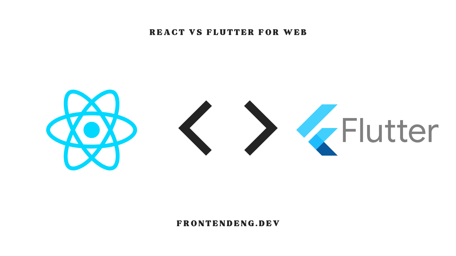 Flutter vs React for Web